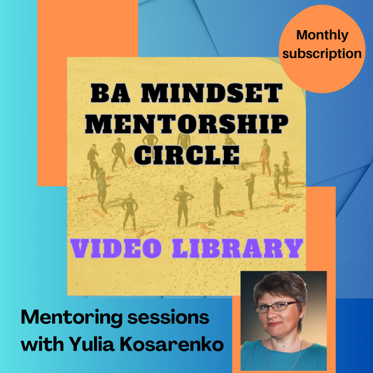 BA Mindset Mentorship Circle (Video Library)