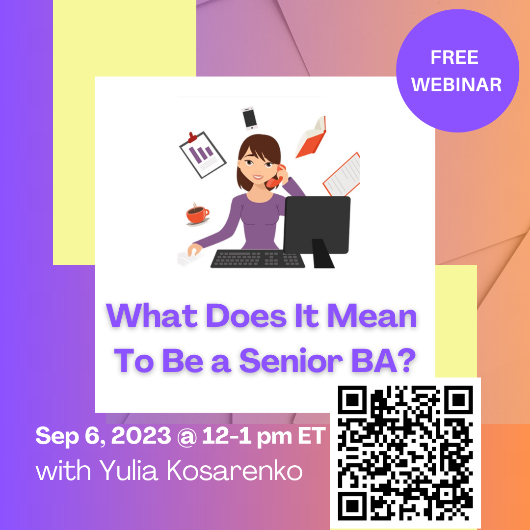 Webinar: What Does It Mean To Be a Senior BA?