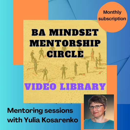 BA Mindset Mentorship Circle (Video Library, 12-months)